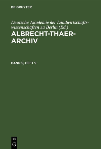 Albrecht-Thaer-Archiv. Band 9, Heft 9