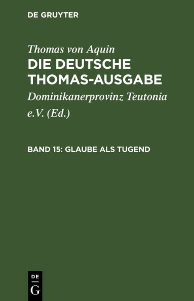 Glaube als Tugend: II-II: 1-16