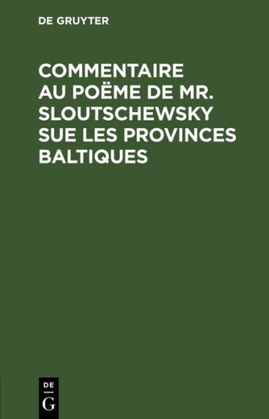 Commentaire au po me de Mr. Sloutschewsky sue les provinces baltiques