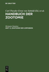 Title: Zootomie Der Amphibien, Author: Hermann Stannius
