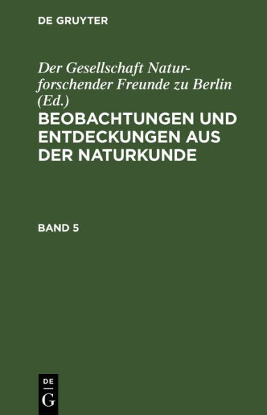 Beobachtungen und Entdeckungen aus der Naturkunde. Band 5