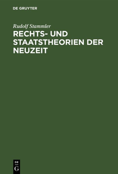 Rechts- und Staatstheorien der Neuzeit: Leitsätze zu Vorlesungen