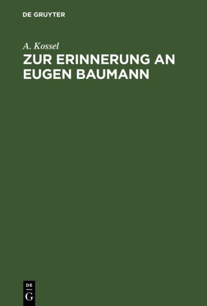 Zur Erinnerung an Eugen Baumann by A. Kossel, Hardcover | Barnes & Noble®