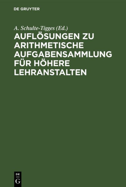 Aufl sungen zu arithmetische Aufgabensammlung f r h here Lehranstalten: Oberstuffe