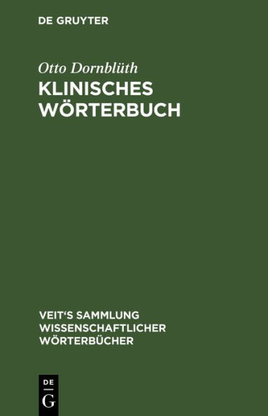 Klinisches Wörterbuch: Die Kunstausdrücke der Medizin