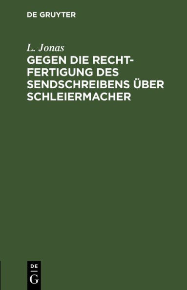 Gegen die Rechtfertigung des Sendschreibens über Schleiermacher: Einige Bemerkungen