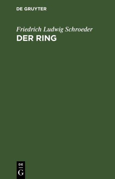 Der Ring: Ein Lustspiel in fünf Aufzügen