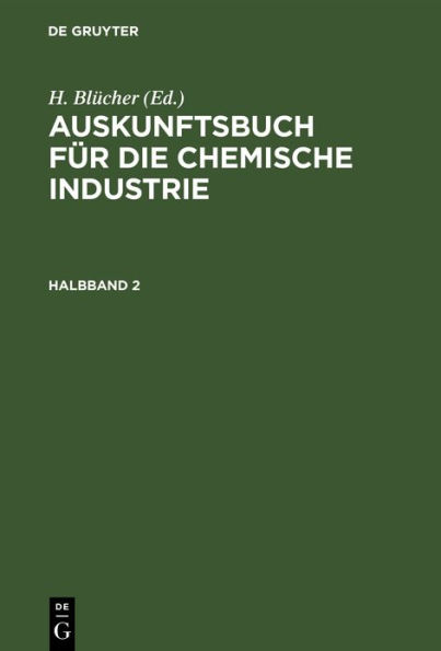 Auskunftsbuch für die chemische Industrie. Halbband 2