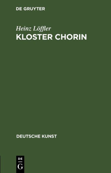 Kloster Chorin: Ein Führer