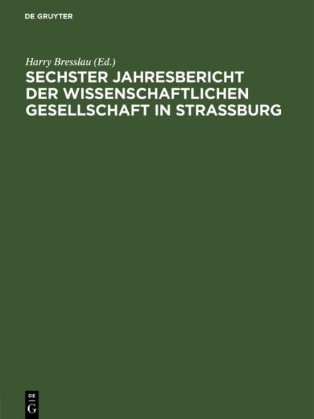 Sechster Jahresbericht der Wissenschaftlichen Gesellschaft in Strassburg: 6. Juli 1912