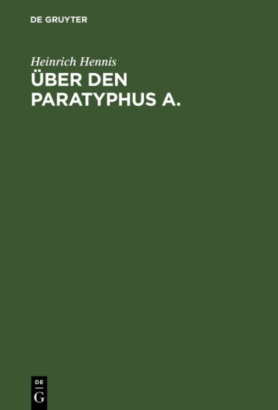 ber den Paratyphus A.: Im Anschlu an eine gr ere Paratyphus A-Epidemie von leichterem Charakter im Franzosengefangenenlager einer Zeche in G. im Sommer 1915