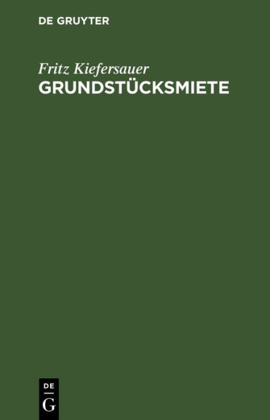 Grundst cksmiete: Mieterschutz - Mietzinsbildung - Einheitsmietvertrag