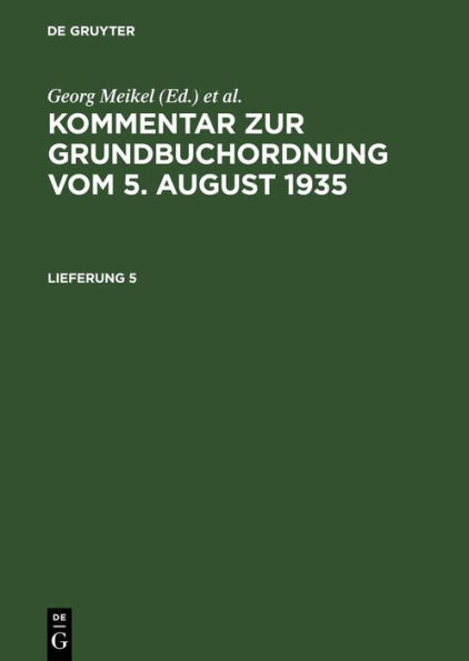 Kommentar zur Grundbuchordnung vom 5. August 1935. Lieferung 4