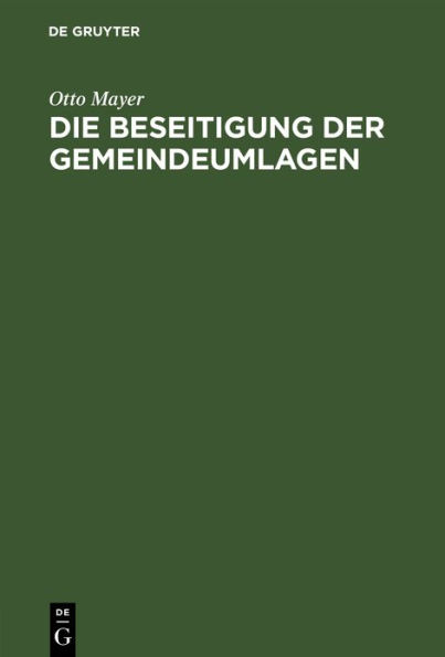 Die Beseitigung der Gemeindeumlagen: Vortrag gehalten am 29. November 1916 in Ludwigshafen a. Rh. und anderw rts