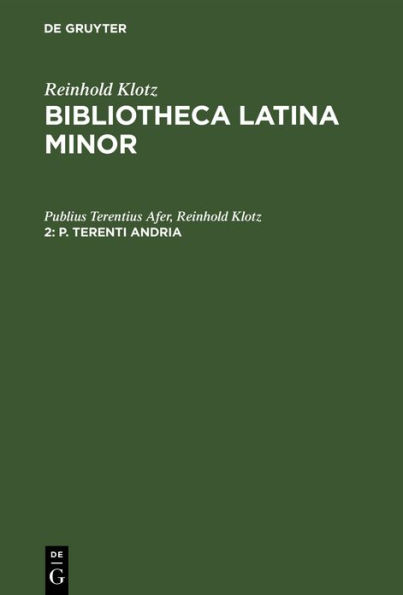 P. Terenti Andria: Mit kritischen und exegetischen Anmerkungen