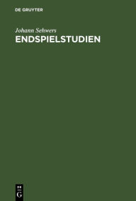 Title: Endspielstudien, Author: Johann Sehwers