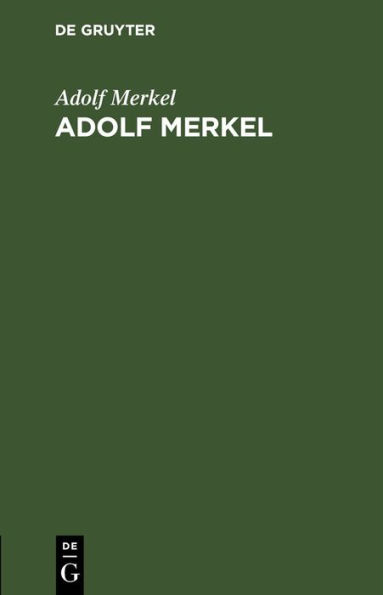 Adolf Merkel: (Trauerreden gehalten am 1. April 1896.)