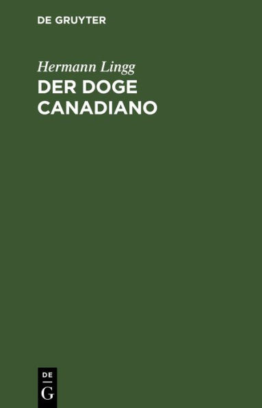 Der Doge Canadiano: Drama in fünf Acten