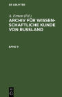 Archiv für wissenschaftliche Kunde von Russland. Band 9