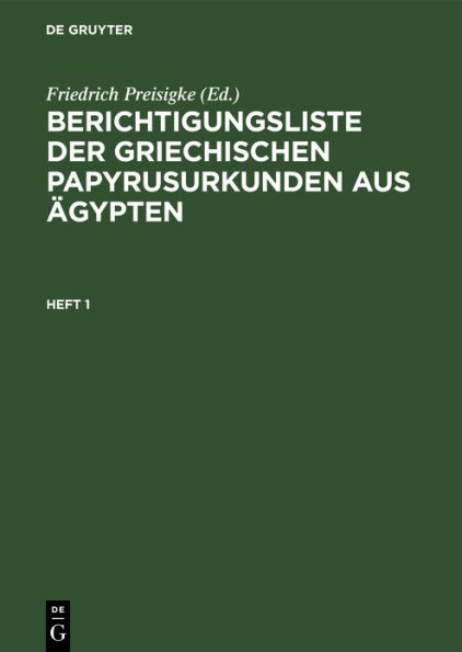 Berichtigungsliste der griechischen Papyrusurkunden aus gypten. Heft 1