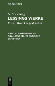 Title: Hamburgische Dramaturgie. Prosaische Schriften, Author: G. E. Lessing