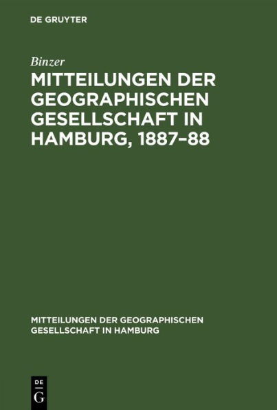 Mitteilungen der Geographischen Gesellschaft in Hamburg, 1887-88: Heft 2: Die Ueberschwemmungen an der Unterelbe im Frühjahr 1888