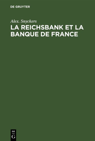 La Reichsbank et La Banque de France: Leur politique