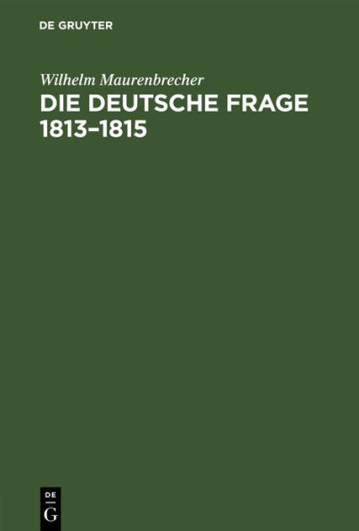 Die deutsche Frage 1813-1815