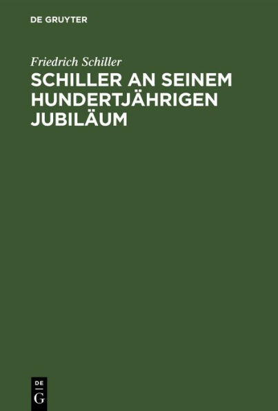 Schiller an seinem hundertj hrigen Jubil um