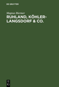 Title: Ruhland, Köhler-Langsdorf & Co.: Eine Streitschrift, Author: Magnus Biermer