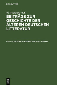 Title: Untersuchungen zur mhd. Metrik, Author: W. Wilmanns