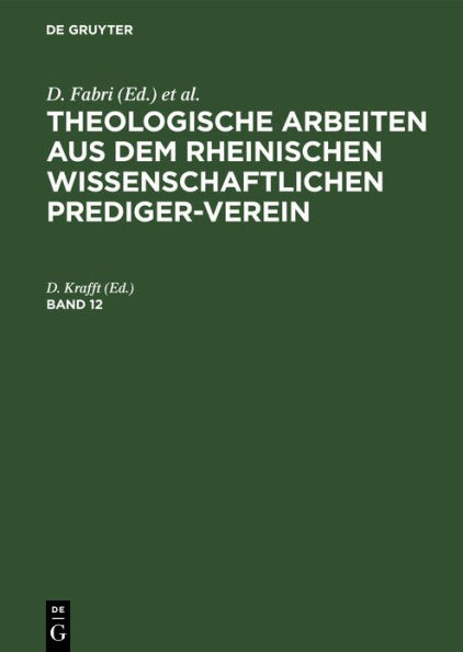 Theologische Arbeiten aus dem rheinischen wissenschaftlichen Prediger-Verein. Band 12