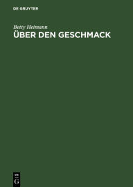 Title: Über den Geschmack, Author: Betty Heimann