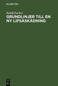 Title: Grundlinjer till en ny lifs sk dning, Author: Rudolf Eucken