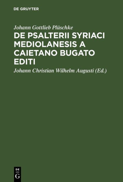 De Psalterii Syriaci Mediolanesis a Caietano Bugato editi: Peculiari indole eiusdemque usu criticco in emendando textu Psalterii Graeci septuaginta interpretum