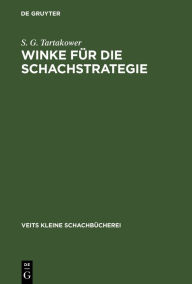Title: Winke für die Schachstrategie, Author: S. G. Tartakower