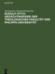 Title: Rudolf-Otto-Gedächtnisfeier der Theologischen Fakultät der Philipps-Universität: Ansprachen und Grußworte, Author: Theologischen Fakultät Marburg