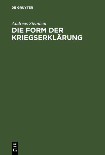 Die Form der Kriegserkl rung: Eine v lkerrechtliche Untersuchung