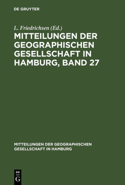 Mitteilungen der Geographischen Gesellschaft in Hamburg, Band 27