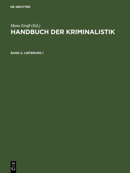 Handbuch der Kriminalistik. Band 2, Lieferung 1