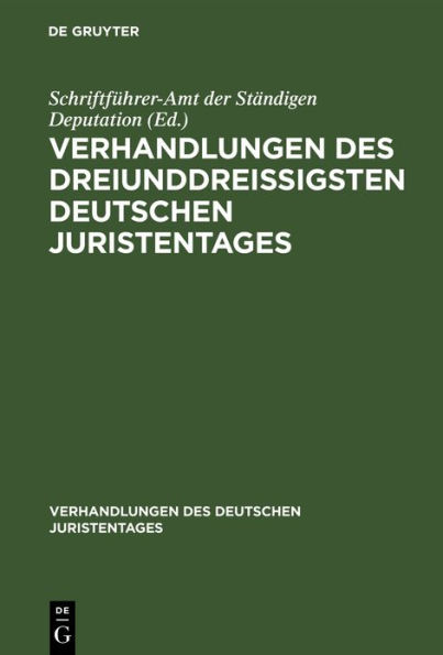 Verhandlungen des dreiunddreißigsten Deutschen Juristentages: Heidelberg