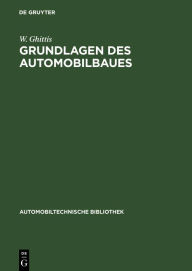Title: Grundlagen des Automobilbaues, Author: W. Ghittis