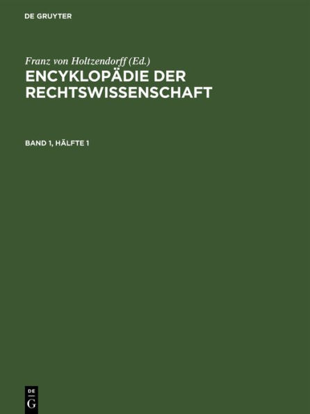 Encyklopädie der Rechtswissenschaft. Band 1, Hälfte 1