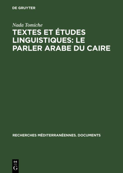 Textes et études linguistiques: Le parler arabe du Caire