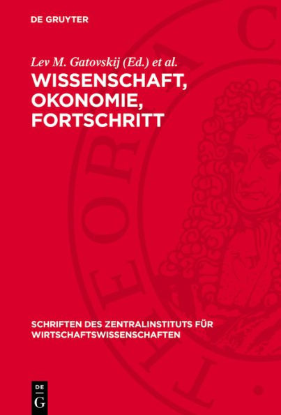 Wissenschaft, Okonomie, Fortschritt: konomische Probleme des wissenschaftlich-technischen Fortschritts