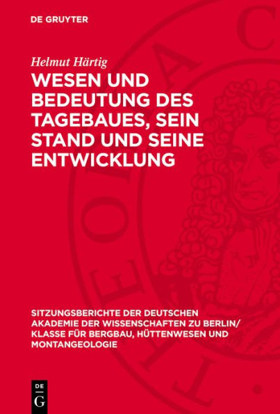 Wesen und Bedeutung des Tagebaues, sein Stand und Seine Entwicklung