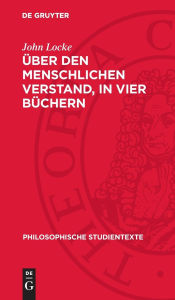 Title: Über den Menschlichen Verstand, in vier Büchern: Band 2: Buch III und IV, Author: John Locke
