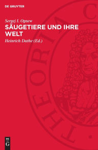 Title: Säugetiere und ihre Welt, Author: Sergej I. Ognew