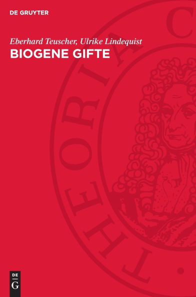 Biogene Gifte: Biologie, Chemie, Pharmakologie
