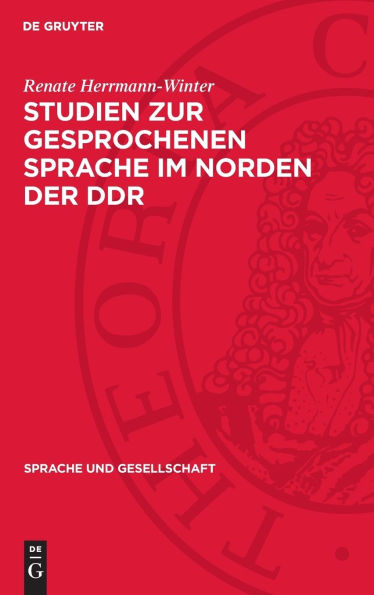 Studien zur gesprochenen Sprache im Norden der DDR: Soziolinguistische Untersuchungen im Kreis Greifswald
